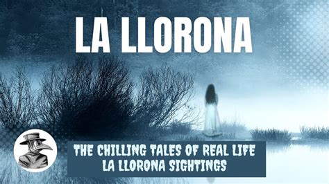 Ghostly Woman in White: The Tale of La Llorona